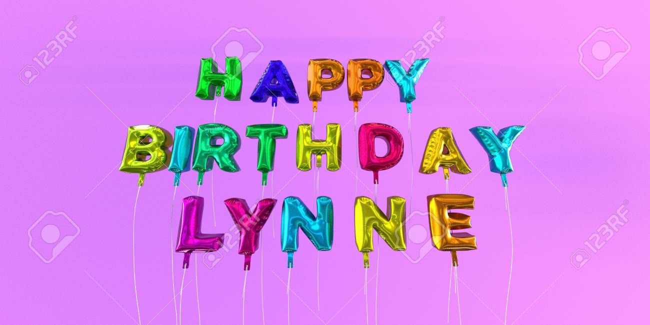 123rf.com/photo_66512740_happy-birthday-lynne-card-with-balloon-text-3d-ren...