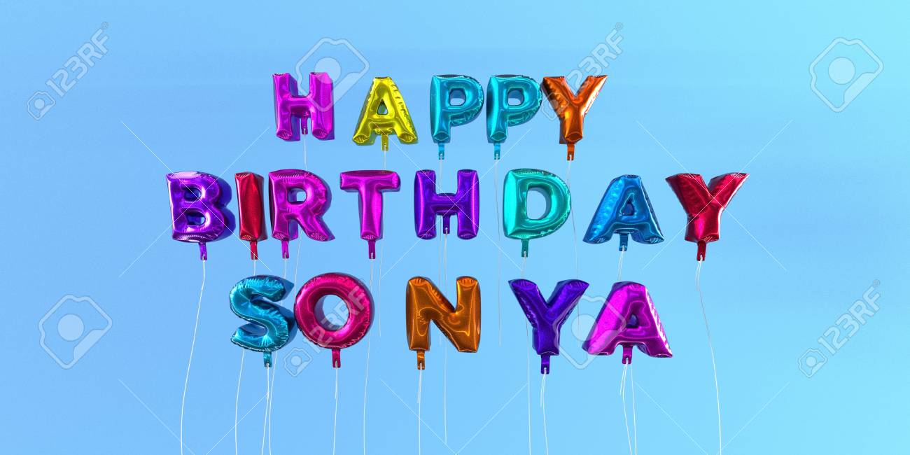 123rf.com/photo_66512870_happy-birthday-sonya-card-with-balloon-text-3d-ren...