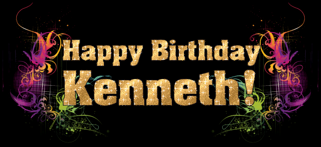 Happy Birthday Kenneth