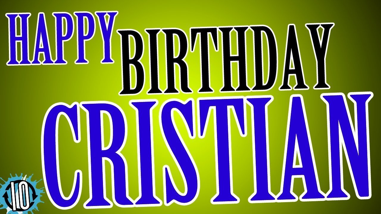 Happy Birthday Cristian