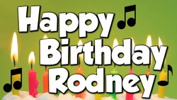 Happy Birthday Rodney